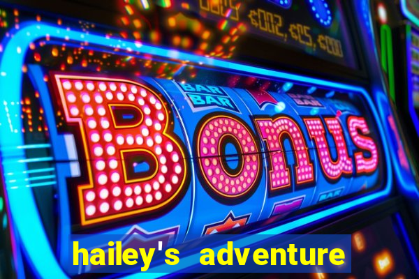 hailey's adventure mod unlimited money